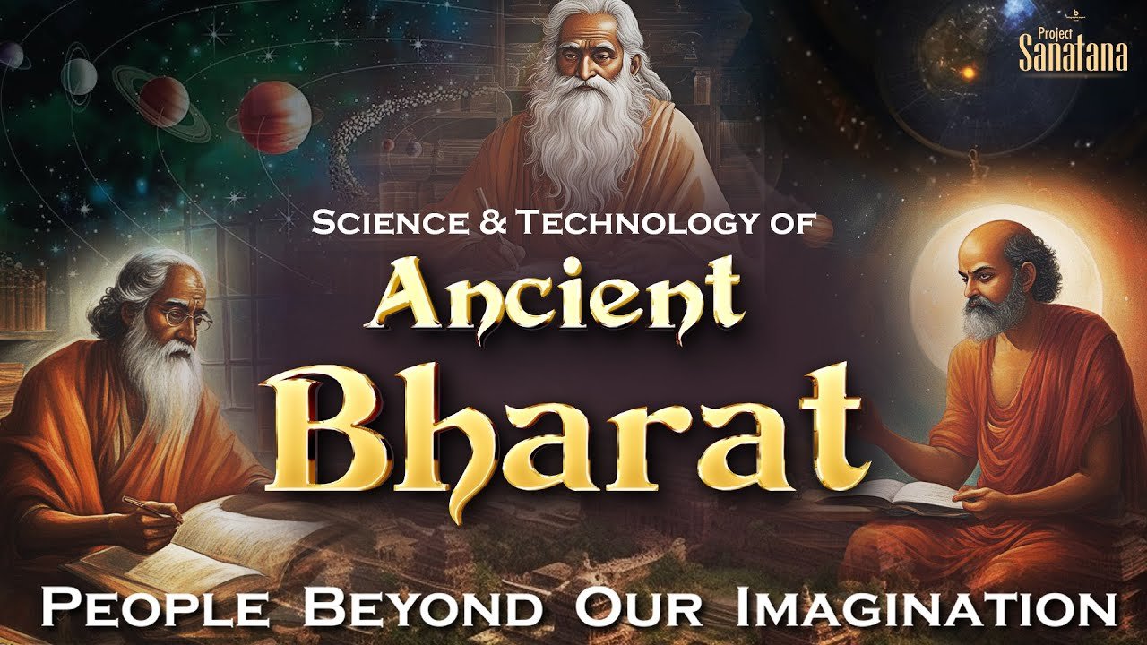 Read more about the article The Lost Scientific Wisdom of Ancient Bharat: What Modern Science Is Rediscovering
